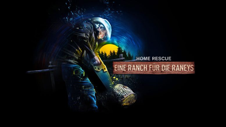 Home Rescue: Eine Ranch für die Raneys